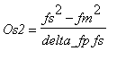 Os2 = (fs^2-fm^2)/(delta_fp*fs)