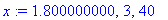 x := 1.800000000, 3, 40