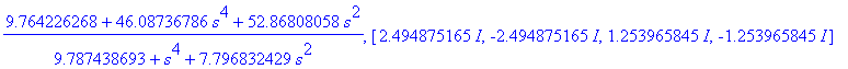 G_a, Phi_a, zeros_a := (13.82512463+46.09821554*s^4+26.27768495*s^3+60.51440040*s^2+22.09489561*s)/(9.787438693+s^4+7.796832429*s^2), (9.764226268+46.08736786*s^4+52.86808058*s^2)/(9.787438693+s^4+7.79...