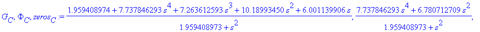 G[C], Phi[C], zeros[C] := (1.959408974+7.737846293*s^4+7.263612593*s^3+10.18993450*s^2+6.001139906*s)/(1.959408973+s^2), (7.737846293*s^4+6.780712709*s^2)/(1.959408973+s^2), vector([1.399788903*I, -1.3...