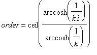 order = ceil(arccosh(1/k1)/arccosh(1/k))