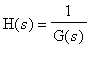 H(s) = 1/G(s)