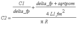 C2 = (C1/delta_fp+(delta_fp+sqrtpom)/4/L1/(fm^2))/Pi/R