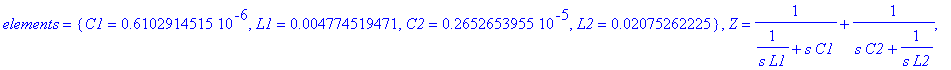 elems_bpm := TABLE([1 = TABLE([elements = {C1 = .4934007163e-5, L1 = .2566909115e-2}, Z = 1/(1/(s*L1)+s*C1), orientation = shunt]), 2 = TABLE([elements = {C1 = .6102914515e-6, L1 = .4774519471e-2, C2 =...