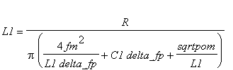 L1 = R/Pi/(4*fm^2/L1/delta_fp+C1*delta_fp+sqrtpom/L1)