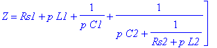`block `(2), [orientation = shunt, elements = {L1 = .29716e-2, C1 = .14207e-5, L2 = .40406e-2, C2 = .10448e-5, Rs1 = .91469, Rs2 = 1.2438}, Z = Rs1+p*L1+1/(p*C1)+1/(p*C2+1/(Rs2+p*L2))]
