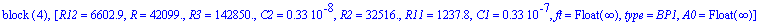 `block `(4), [R12 = 6602.9, R = 42099., R3 = .14285e6, C2 = .33e-8, R2 = 32516., R11 = 1237.8, C1 = .33e-7, ft = Float(infinity), type = BP1, A0 = Float(infinity)]