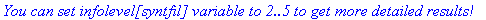 `You can set infolevel[syntfil] variable to 2..5 to get more detailed results!`